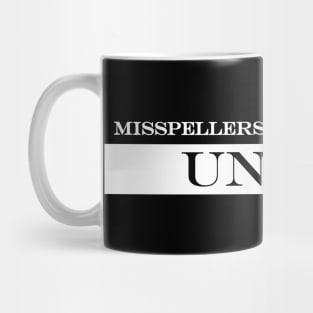 misspellers  of the world untie Mug